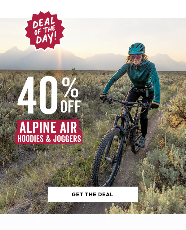 Shop the Deal - 40% Off Alpine Air Hoodies & Joggers! >