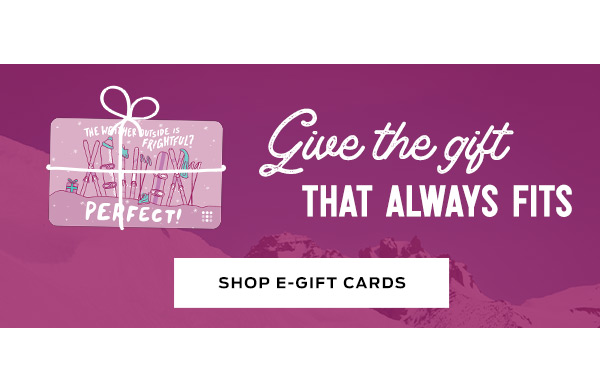 Shop E-Gift Cards >