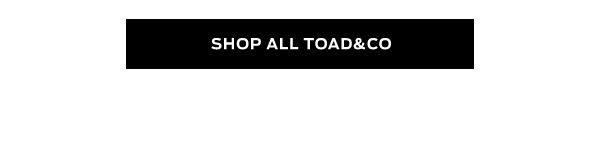 Shop Toad&Co >