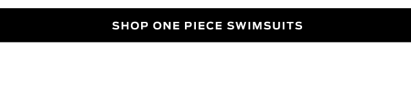 Shop One Piece Swimsuits >