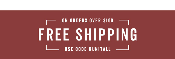 Free Shipping Over $100 With Code: RUNITALL >