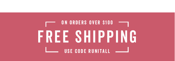 Free Shipping Over $100 With Code: RUNITALL >