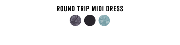 Shop the Round Trip Midi Dress >
