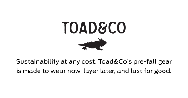 Shop Toad&Co >