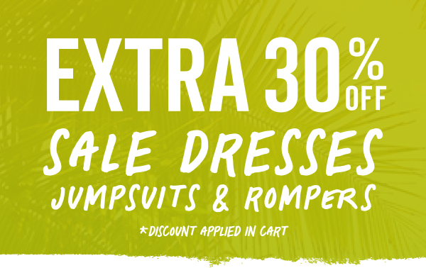 Extra 30% Off Sale Dresses & Jumpsuits >