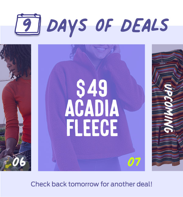 Shop the Acadia Fleece Jacket at $49 Today Only >