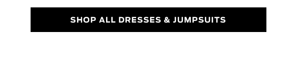 Shop New Dresses & Jumpsuits >