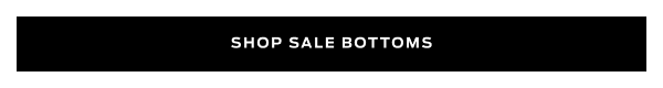 Shop Sale Bottoms >