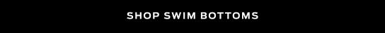  Shop Swim Bottoms >