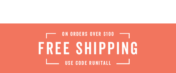 Free Shipping Over $100 With Code: RUNITALL >