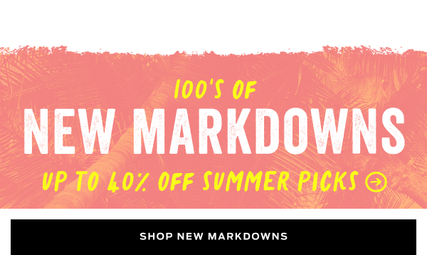Shop 100s of New Markdowns >