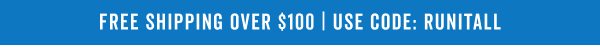 Free Shipping Over $100 With Code: RUNITALL >