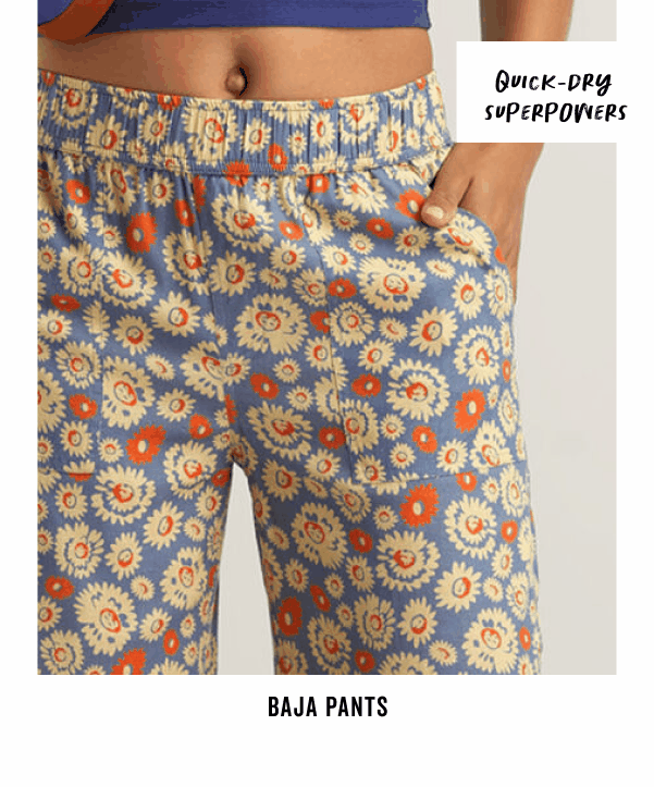 Shop the Baja Pants >