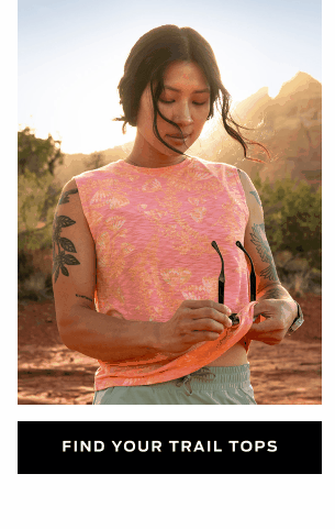 Find Your Trail Tops >
