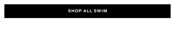 Shop All Swim >
