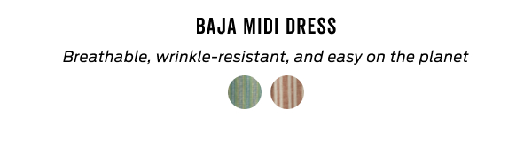 Shop the Baja Midi Dress >