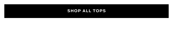 Shop All Tops >