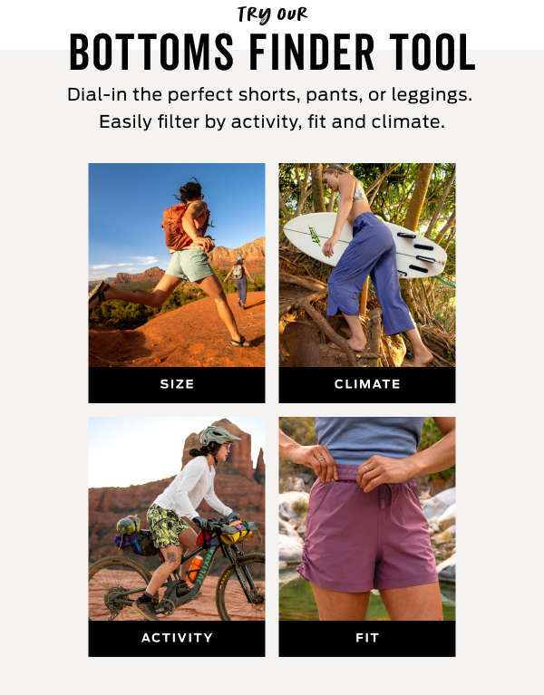 Check Out Our Bottoms Finder >