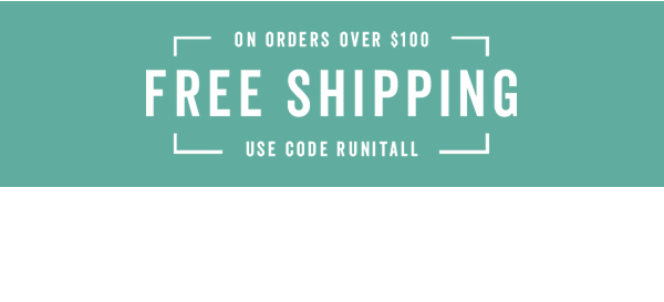 Free Shipping Over $100 With Code: RUNITALL >