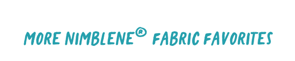 Shop Nimblene Fabric >