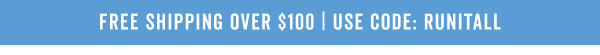 Free Shipping Over $100 With Code: RUNITALL >