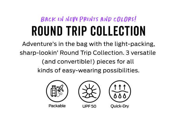 Shop the Round Trip Collection >