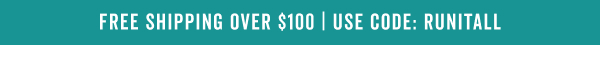 Free Shipping Over $100 With Code: RUNITALL >