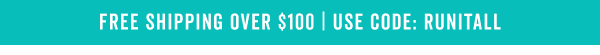 Free Shipping Over $100 With Code: RUNITALL >