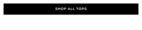 Shop All Tops >