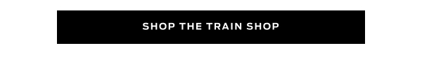 Shop the Train Shop>