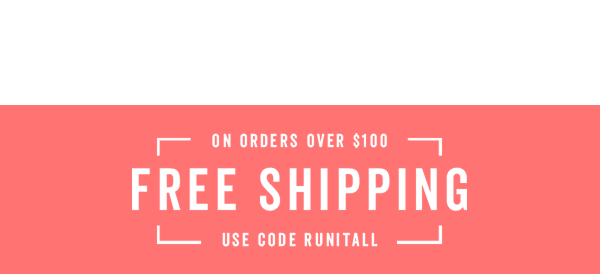 Free Shipping Over $100 With Code: RUNITALL >