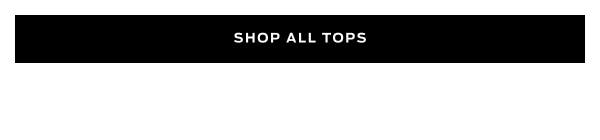 Shop All Tops >