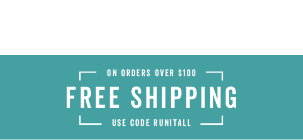 Free Shipping Over $100 With Code: RUNITALL >